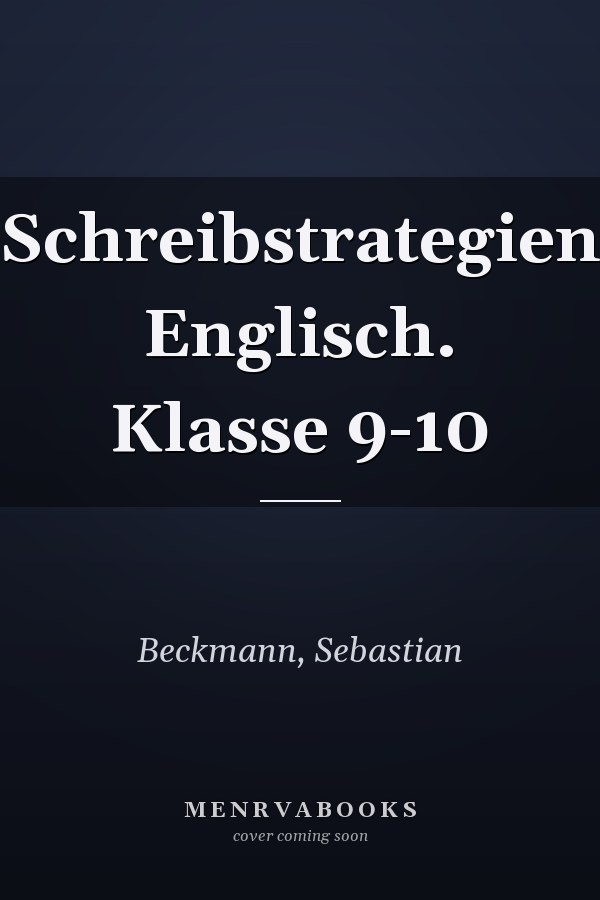 Schreibstrategien Englisch. Klasse 9-10