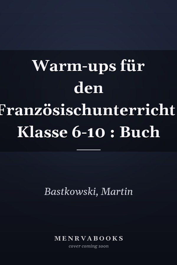 Warm-ups für den Französischunterricht: Klasse 6-10 : Buch