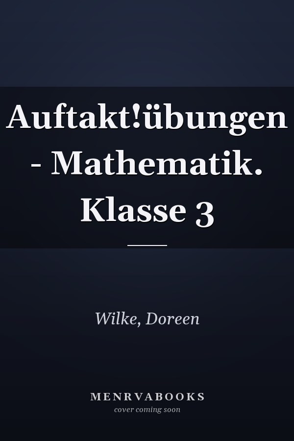 Auftakt!übungen - Mathematik. Klasse 3