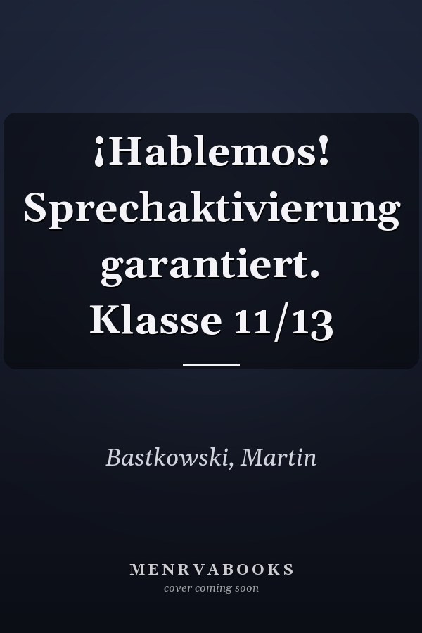 ¡Hablemos! Sprechaktivierung garantiert. Klasse 11/13