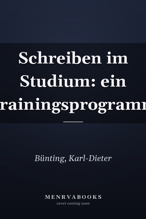 Schreiben im Studium: ein Trainingsprogramm