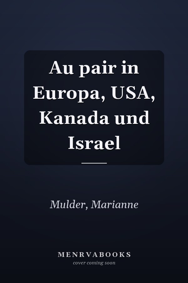 Au pair in Europa, USA, Kanada und Israel