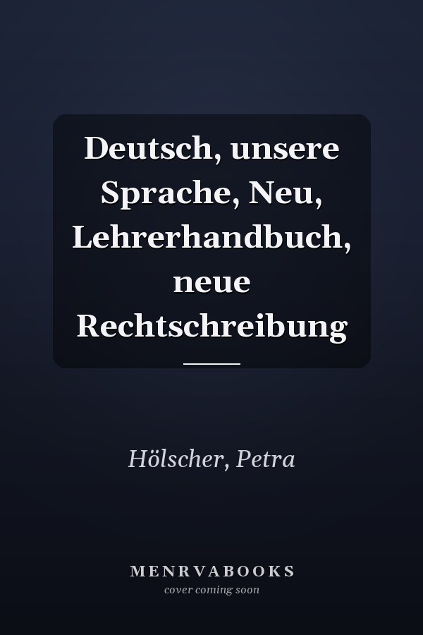 Deutsch, unsere Sprache, Neu, Lehrerhandbuch, neue Rechtschreibung