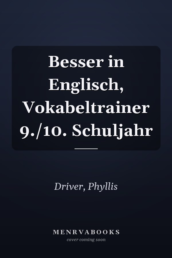 Besser in Englisch, Vokabeltrainer 9./10. Schuljahr