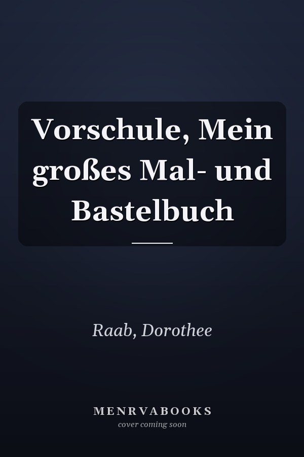 Vorschule, Mein großes Mal- und Bastelbuch