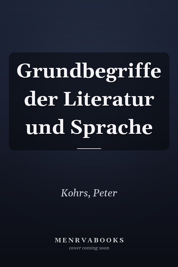 Grundbegriffe der Literatur und Sprache