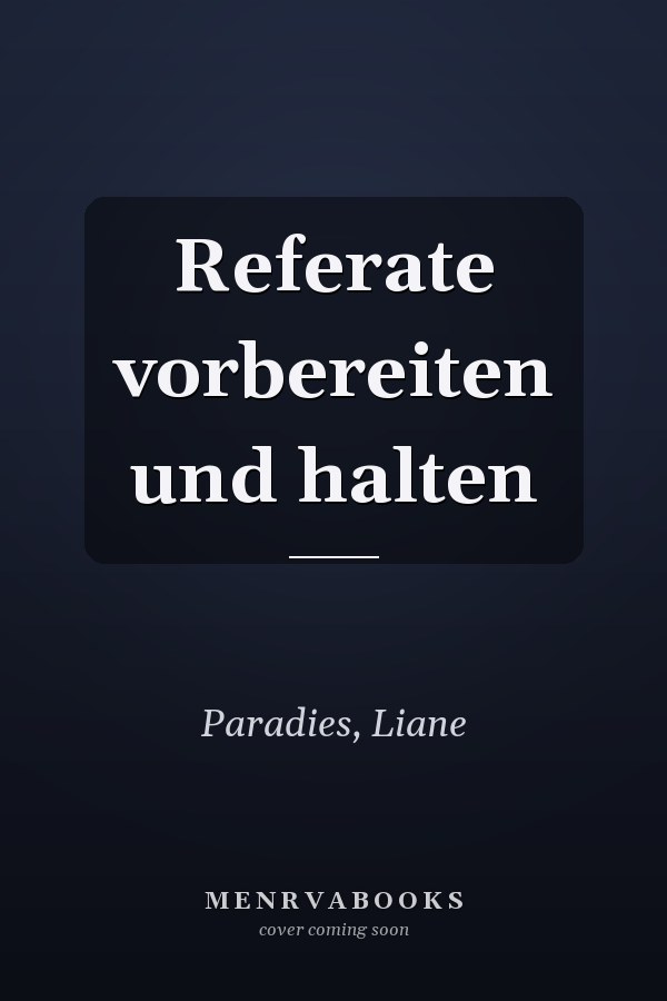 Referate vorbereiten und halten