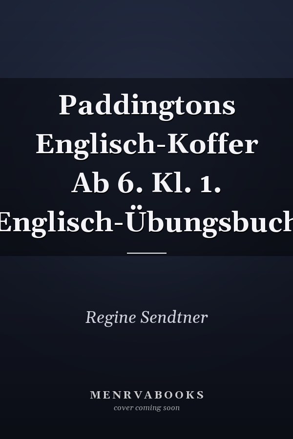 Paddingtons Englisch-Koffer Ab 6. Kl. 1. Englisch-Übungsbuch