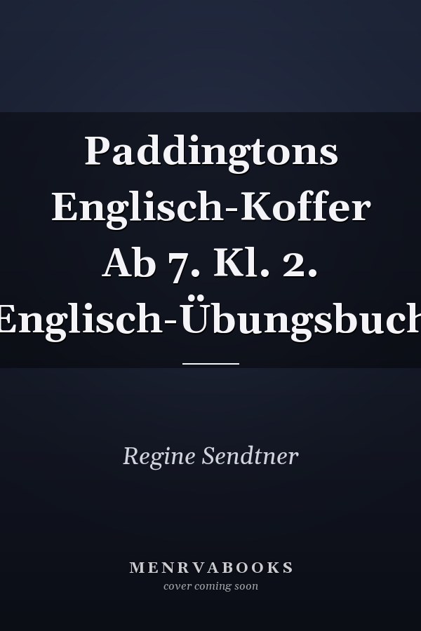 Paddingtons Englisch-Koffer Ab 7. Kl. 2. Englisch-Übungsbuch