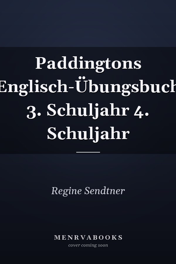 Paddingtons Englisch-Übungsbuch 3. Schuljahr 4. Schuljahr