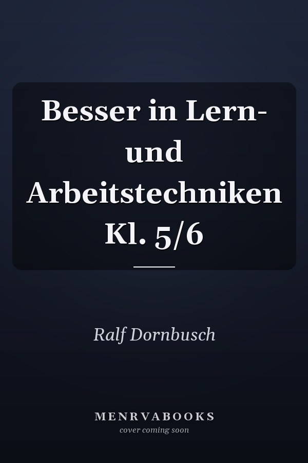 Besser in Lern- und Arbeitstechniken Kl. 5/6