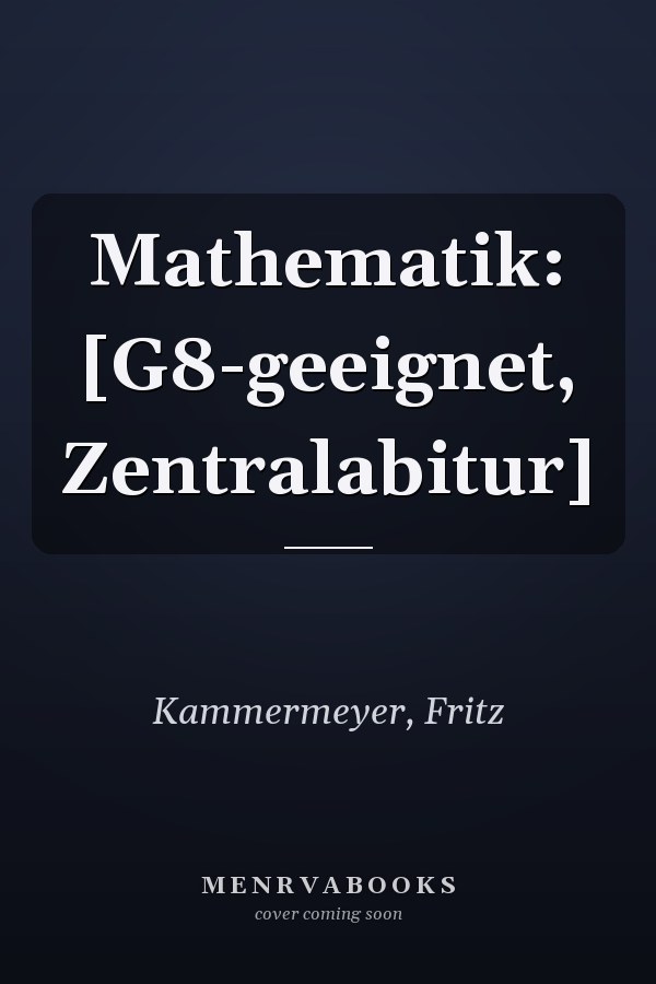 Mathematik: [G8-geeignet, Zentralabitur]