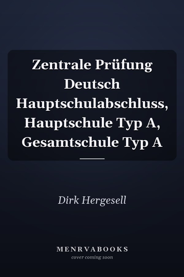 Zentrale Prüfung Deutsch Hauptschulabschluss, Hauptschule Typ A, Gesamtschule Typ A