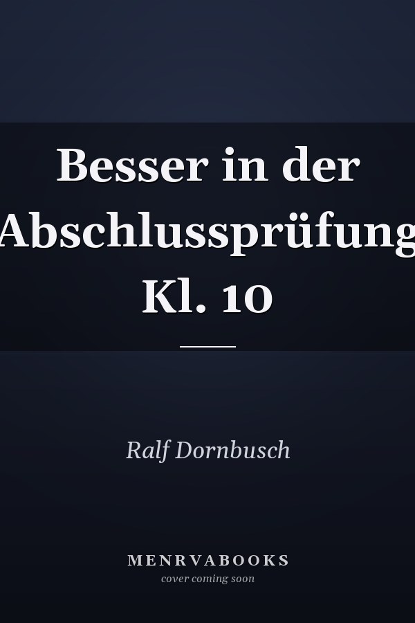 Besser in der Abschlussprüfung Kl. 10