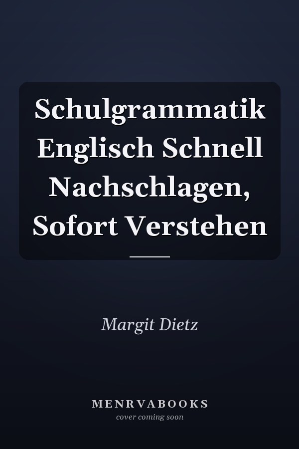 Schulgrammatik Englisch Schnell Nachschlagen, Sofort Verstehen