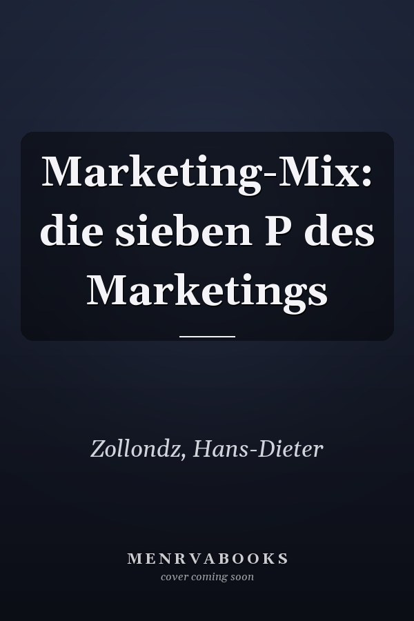 Marketing-Mix: die sieben P des Marketings