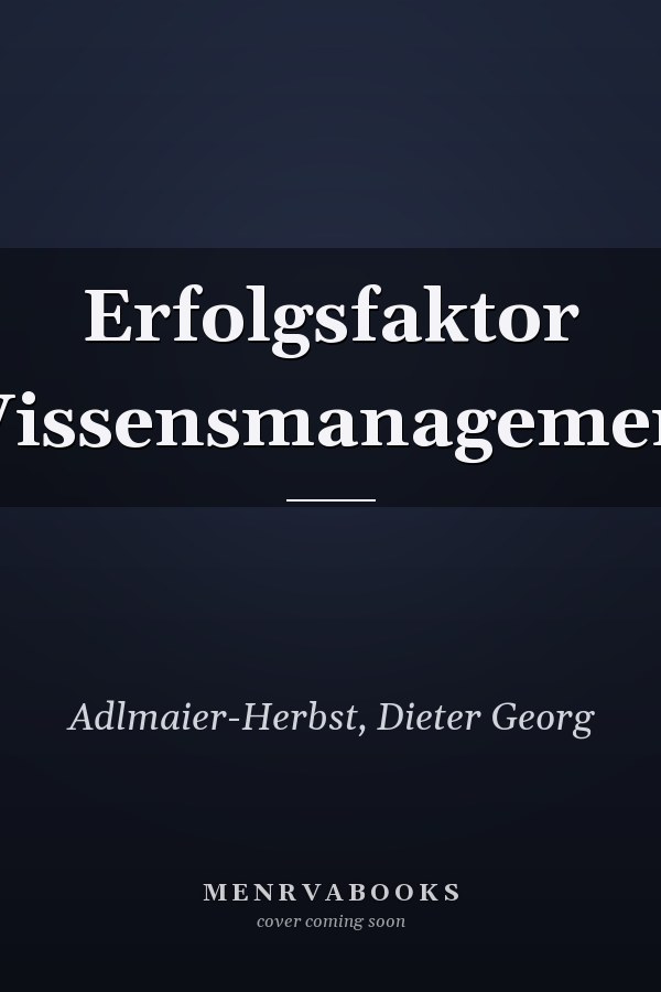 Erfolgsfaktor Wissensmanagement