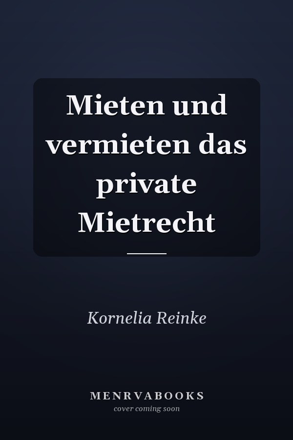 Mieten und vermieten das private Mietrecht