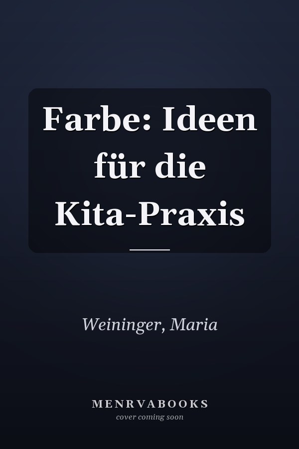 Farbe: Ideen für die Kita-Praxis