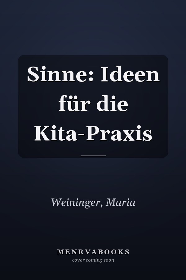 Sinne: Ideen für die Kita-Praxis