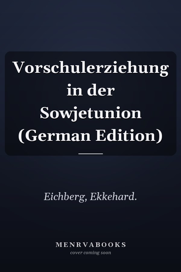 Vorschulerziehung in der Sowjetunion (German Edition)
