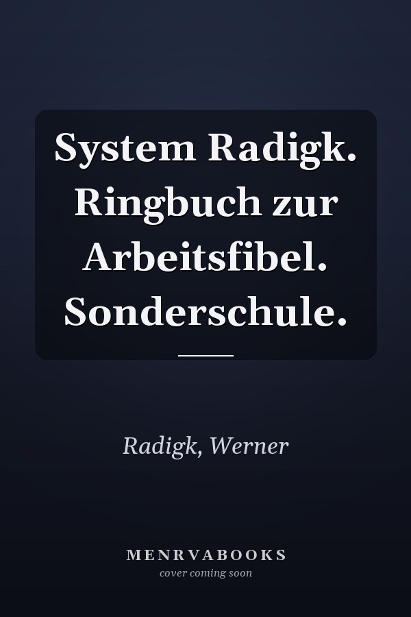 System Radigk. Ringbuch zur Arbeitsfibel. Sonderschule.