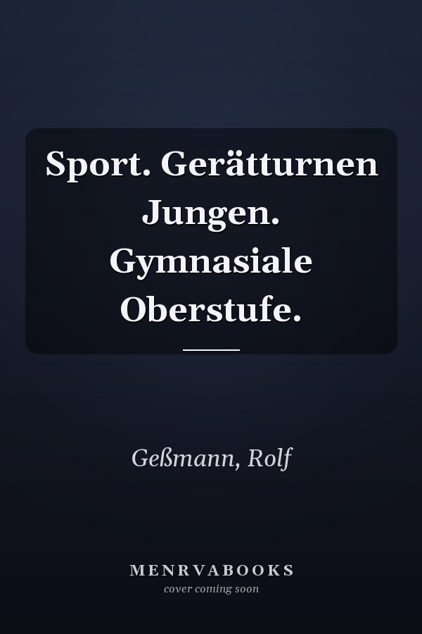 Sport. Gerätturnen Jungen. Gymnasiale Oberstufe.