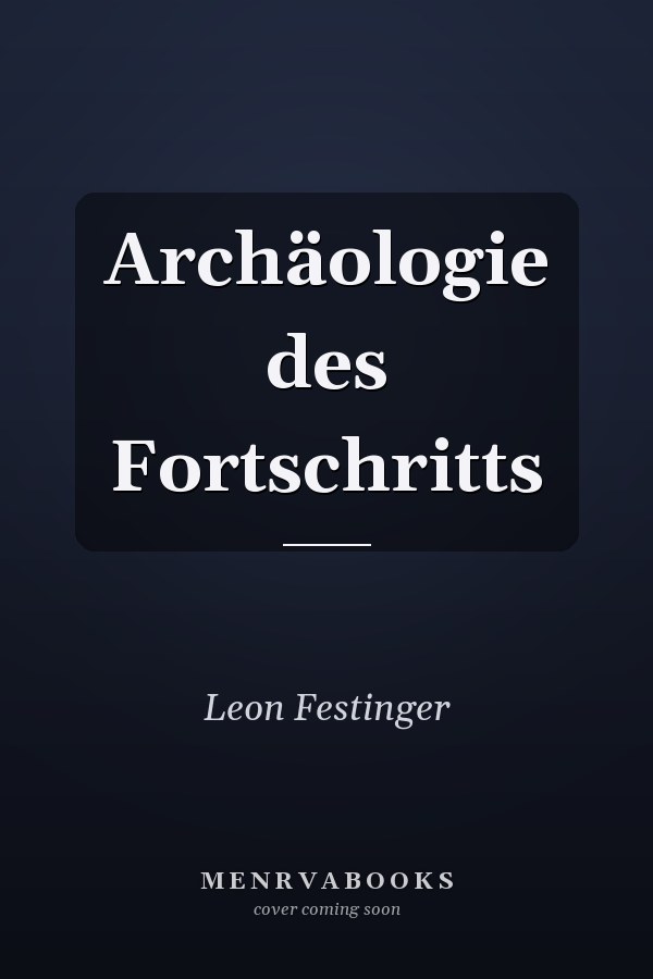 Archäologie des Fortschritts