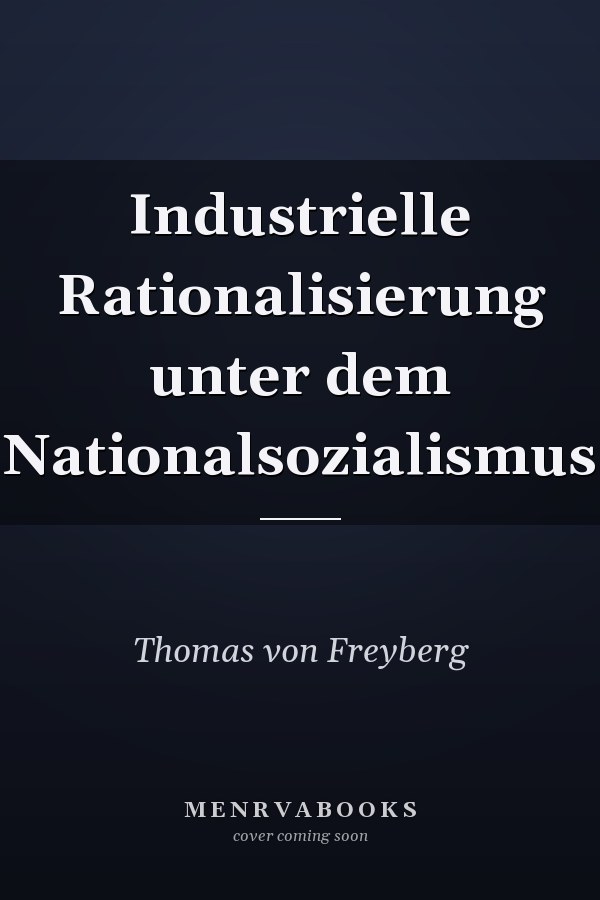 Industrielle Rationalisierung unter dem Nationalsozialismus
