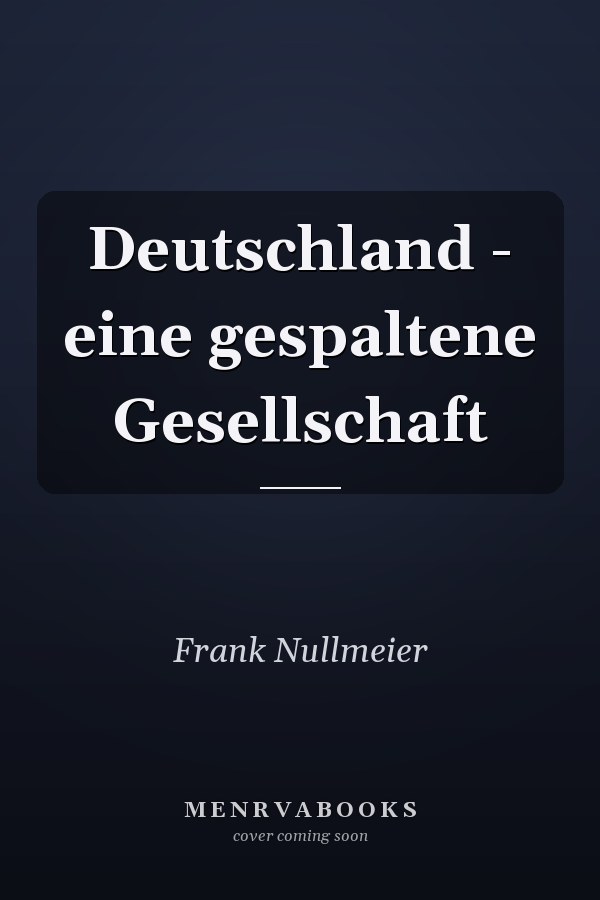 Deutschland - eine gespaltene Gesellschaft