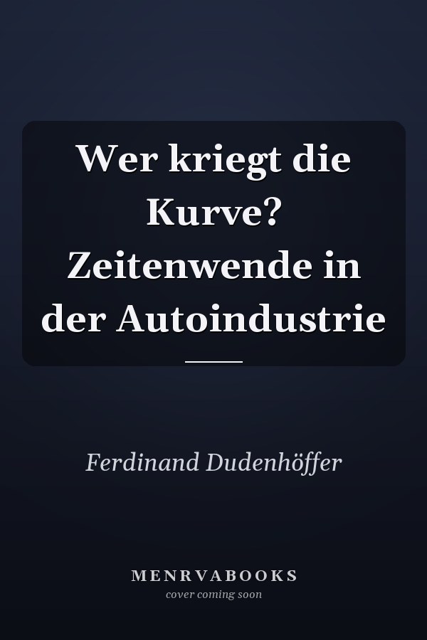 Wer kriegt die Kurve? Zeitenwende in der Autoindustrie