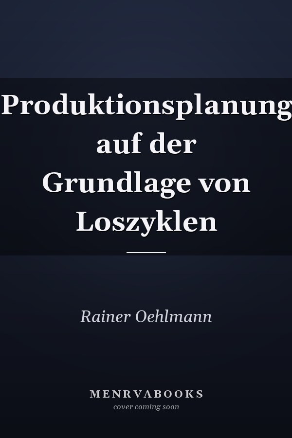 Produktionsplanung auf der Grundlage von Loszyklen