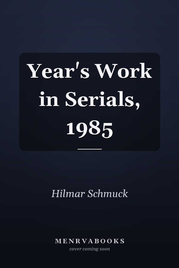 Year's Work in Serials, 1985