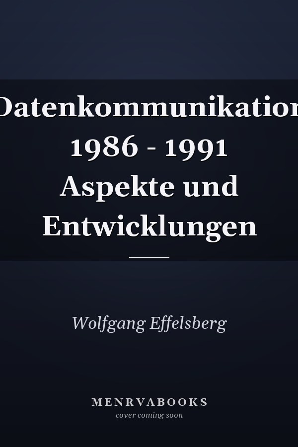 Datenkommunikation 1986 - 1991 Aspekte und Entwicklungen