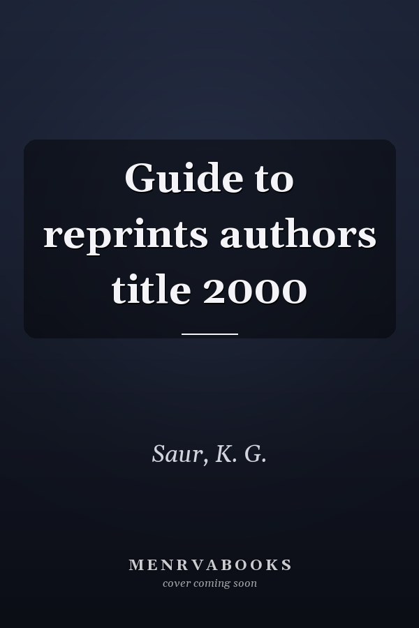 Guide to reprints authors title 2000