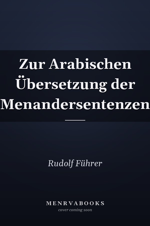 Zur Arabischen Übersetzung der Menandersentenzen