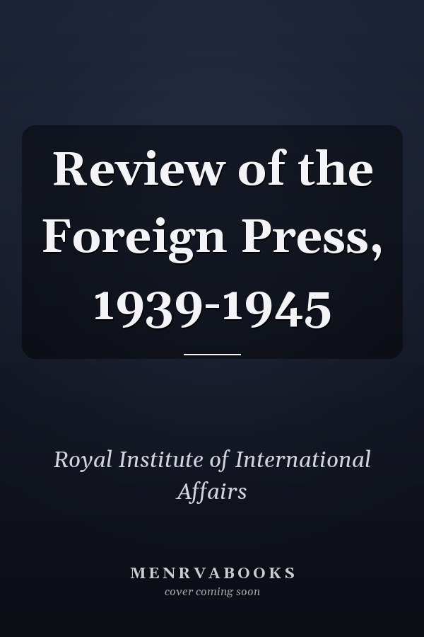Review of the Foreign Press, 1939-1945