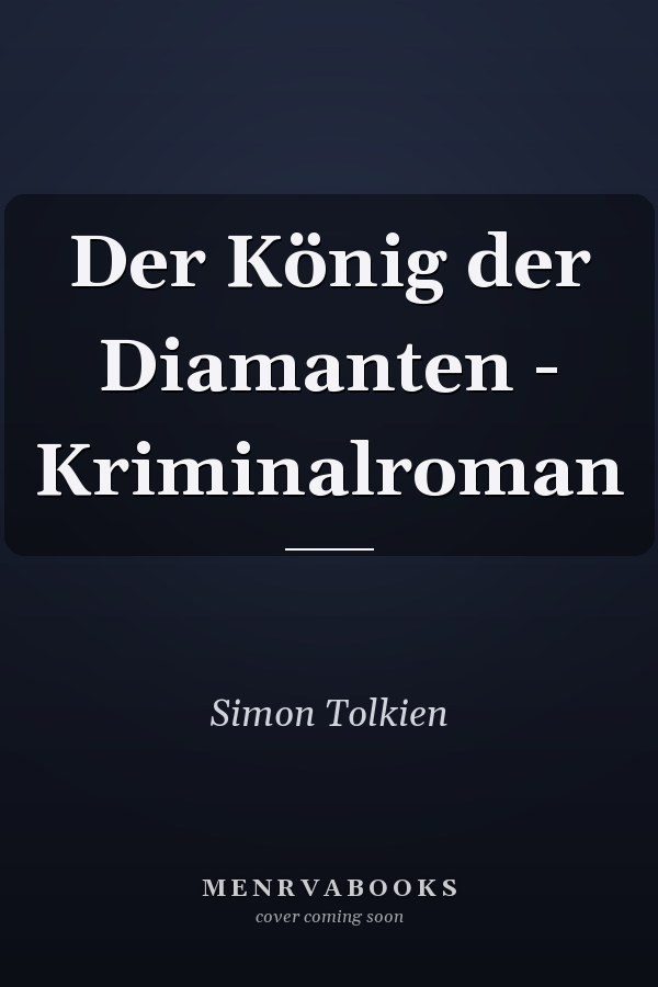 Der König der Diamanten - Kriminalroman