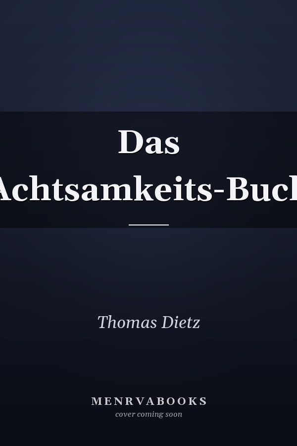 Das Achtsamkeits-Buch