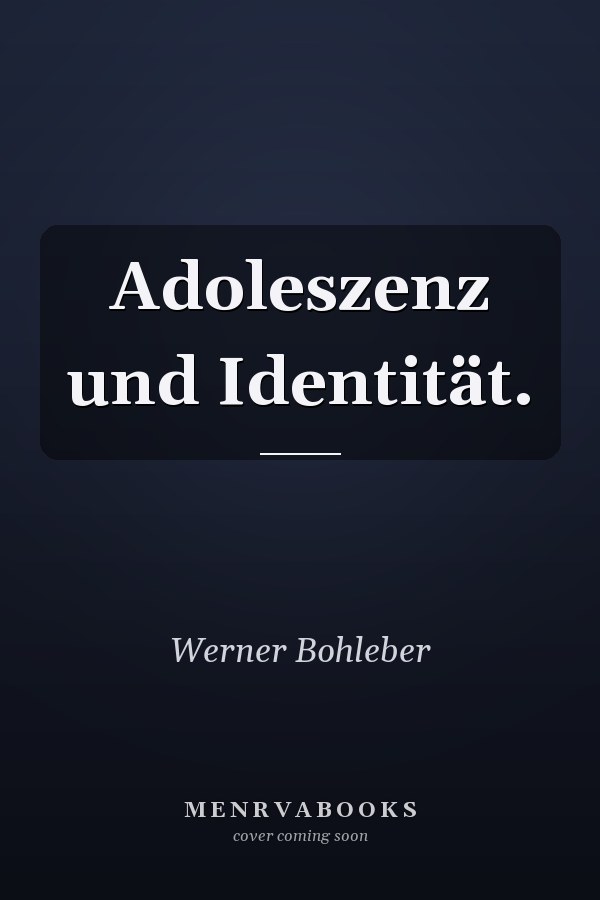 Adoleszenz und Identität.