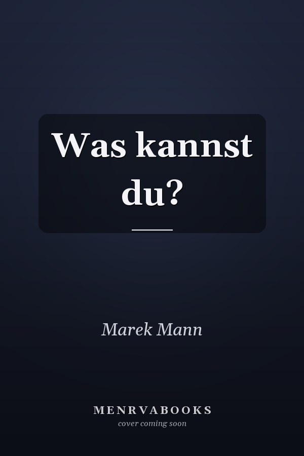 Was kannst du?