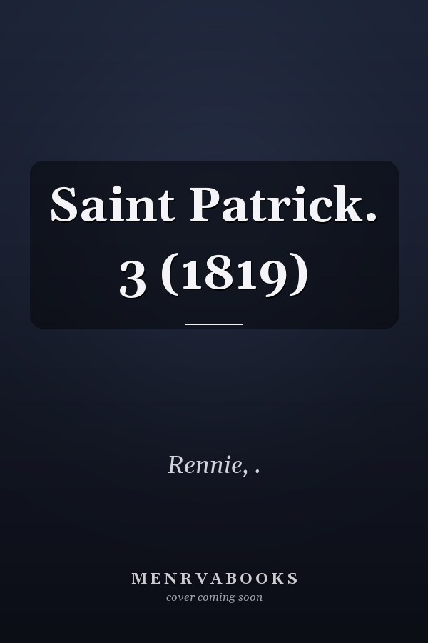 Saint Patrick. 3 (1819)