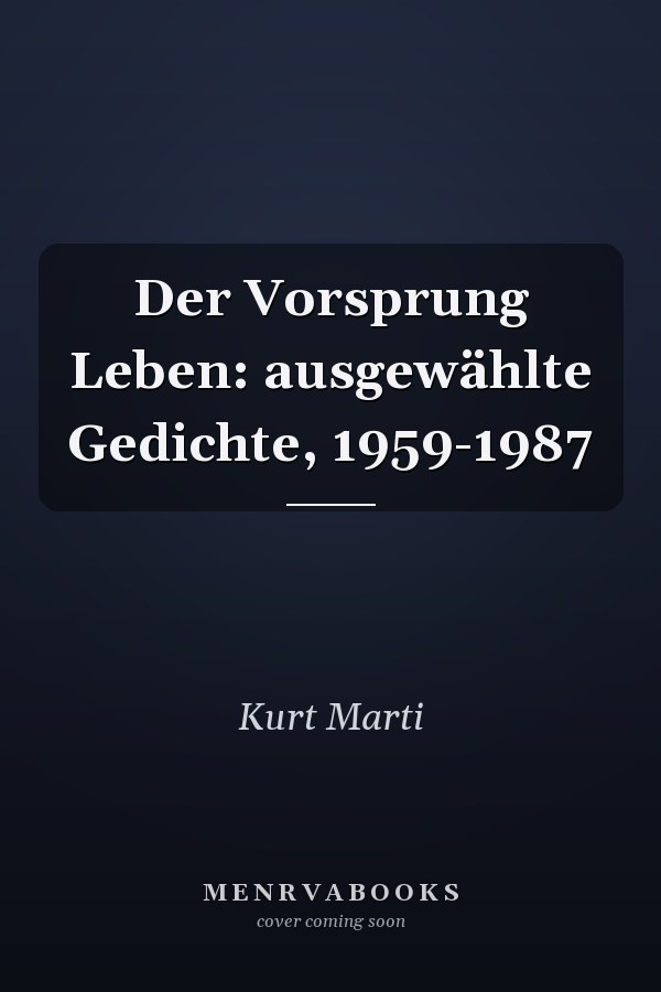 Der Vorsprung Leben: ausgewählte Gedichte, 1959-1987