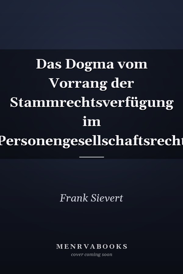 Das Dogma vom Vorrang der Stammrechtsverfügung im Personengesellschaftsrecht