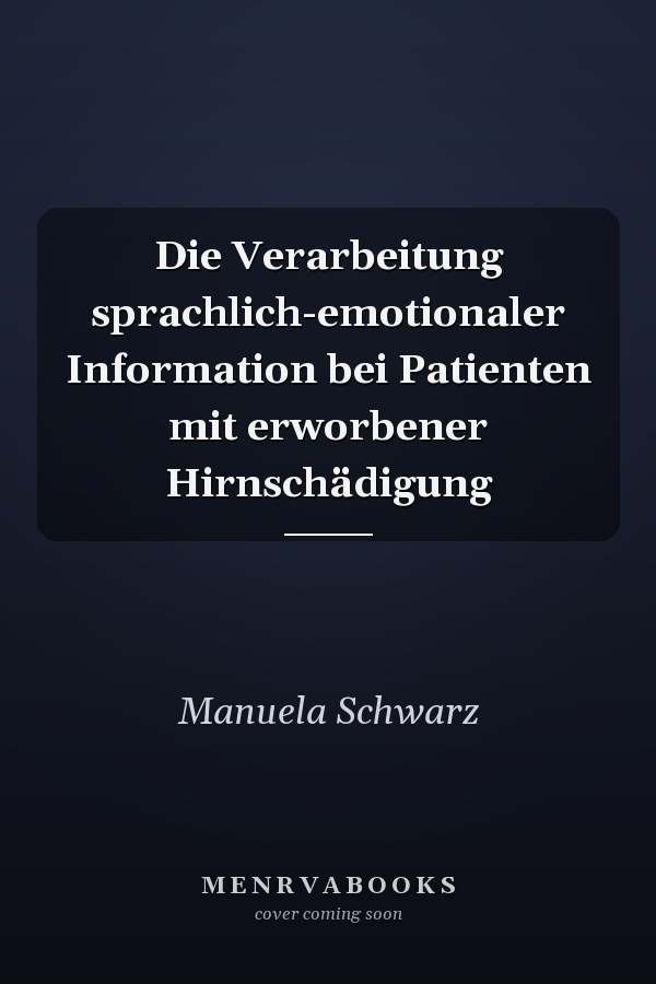Die Verarbeitung sprachlich-emotionaler Information bei Patienten mit erworbener Hirnschädigung