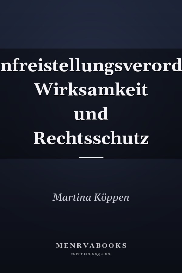Gruppenfreistellungsverordnungen Wirksamkeit und Rechtsschutz