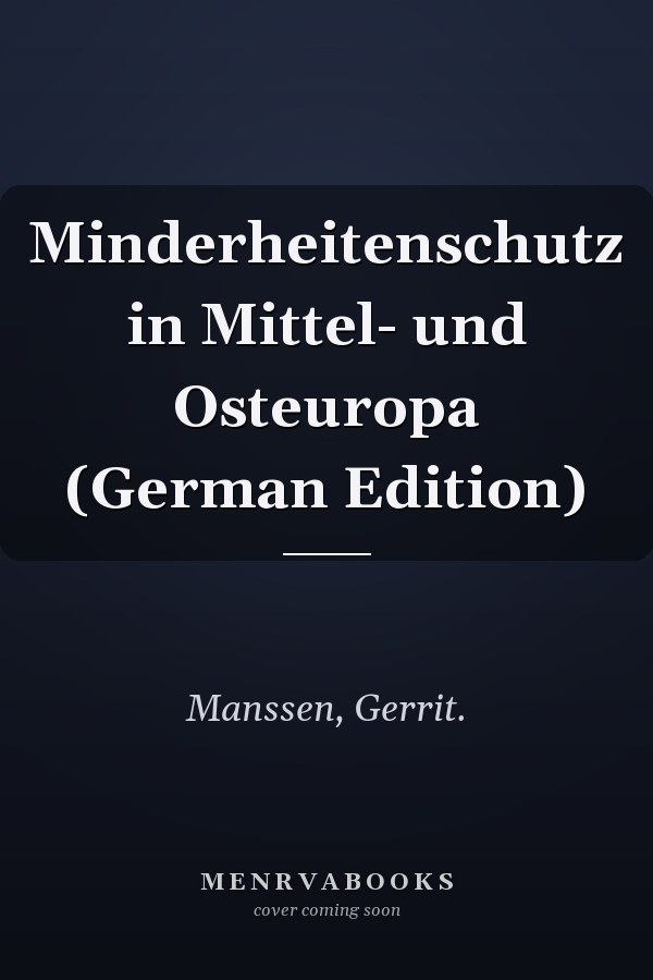 Minderheitenschutz in Mittel- und Osteuropa (German Edition)