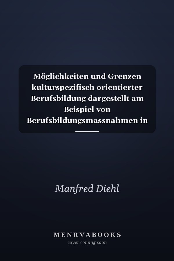 Möglichkeiten und Grenzen kulturspezifisch orientierter Berufsbildung dargestellt am Beispiel von Berufsbildungsmassnahmen in ländlichen und städtischen Regionen und des informellen Sektors in Indien und Pakistan