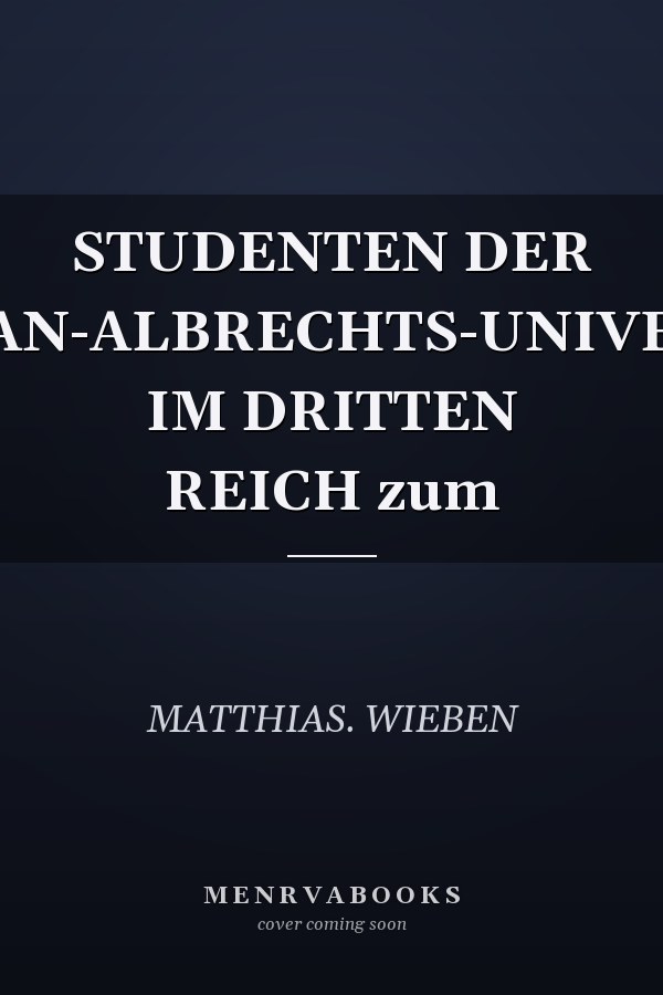 STUDENTEN DER CHRISTIAN-ALBRECHTS-UNIVERSITAET IM DRITTEN REICH zum