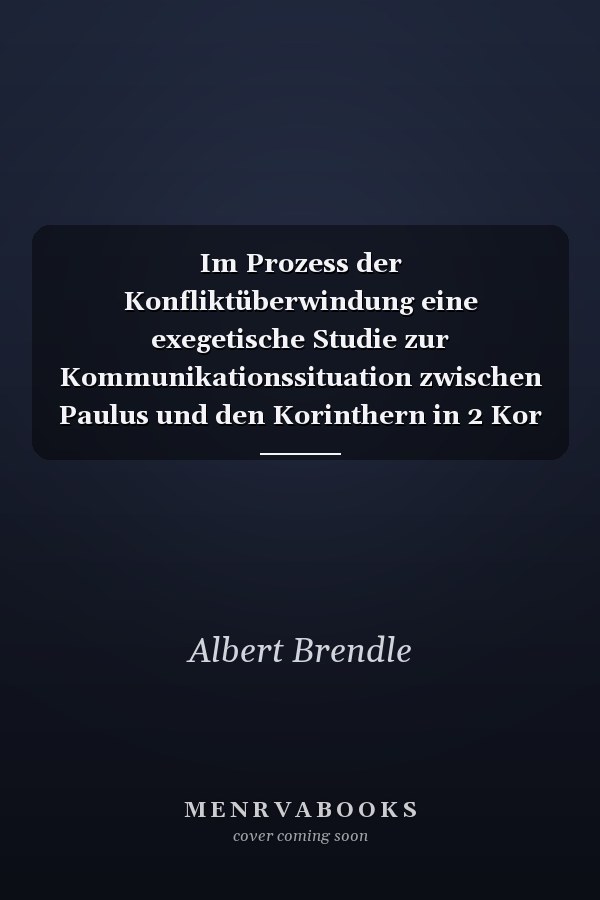 Im Prozess der Konfliktüberwindung eine exegetische Studie zur Kommunikationssituation zwischen Paulus und den Korinthern in 2 Kor 1,1-2; 13; 7,4-16